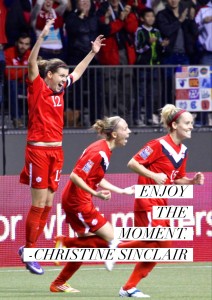 Christine Sinclair with quote_enjoy the moment Oct 30 2013